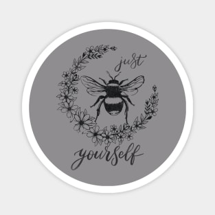 Just Bee Yourself Magnet